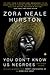 You Don’t Know Us Negroes and Other Essays by Zora Neale Hurston