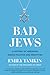 Bad Jews: A History of Amer...