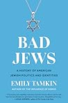 Bad Jews: A Histo...