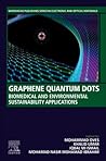 Graphene Quantum Dots: Biomedical and Environmental Sustainability Applications (Woodhead Publishing Series in Electronic and Optical Materials)