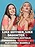 Like Mother, Like Daughter 3 by Alexandra Daniels