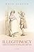 Illegitimacy, Family, and Stigma in England, 1660-1834