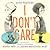 I Don't Care
