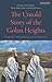 The Untold Story of the Golan Heights by Michael Mason