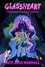 Glassheart (Thirteens, #3)