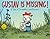 Gustav Is Missing!: A Tale of Friendship and Bravery