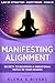 Manifesting Alignment: Secr...