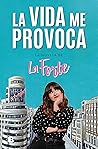 La vida me provoca