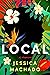 Local: A Memoir