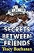 Secrets Between Friends