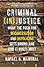 Criminal (In)Justice: What the Push for Decarceration and Depolicing Gets Wrong and Who It Hurts Most