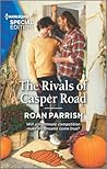 The Rivals of Casper Road by Roan Parrish