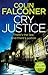 Cry Justice (DI Charlie George #4)