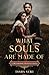 What Souls Are Made Of: A Wuthering Heights Remix (Remixed Classics)