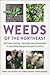 Weeds of the Northeast by Joseph C Neal