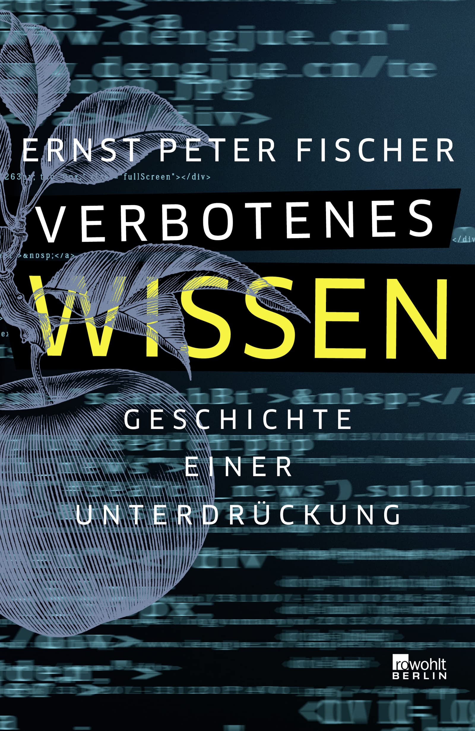 Verbotenes Wissen: Geschichte einer Unterdrückung (Hardcover)