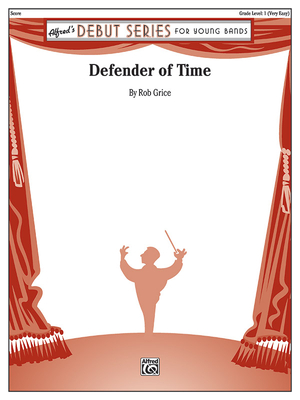 Defender of Time: Conductor Score (Alfred Debut Series)