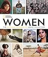 Women: The National Geographic Image Collection (National Geographic Collectors Series) Women: The National Geographic Image Collection (National Geographic Collectors Series)