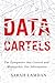Data Cartels by Sarah Lamdan