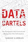 Data Cartels: The...
