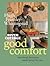River Cottage Good Comfort:...
