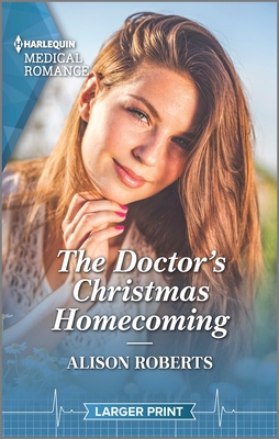 The Doctor's Christmas Homecoming: A Holiday Romance Novel (Harlequin Medical Romance, 1281)