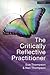 The Critically Reflective Practitioner