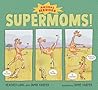 Supermoms! by Heather  Lang