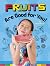 Fruits Are Good for You!
