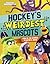 Hockey's Weirdest Mascots by David Carson