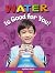 Water Is Good for You!