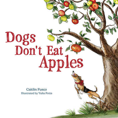 Dogs Don't Eat Apples (Board Book)