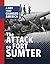 The Attack on Fort Sumter: ...