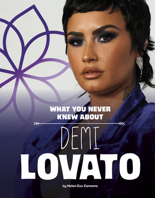 What You Never Knew About Demi Lovato (Spark: Behind the Scenes Biographies)