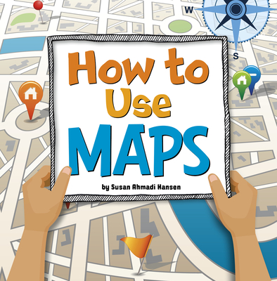 How to Use Maps (On the Map)