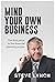 Mind Your Own Business by Steve Lynch