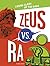 Zeus Vs. Ra: Cosmic Clash o...