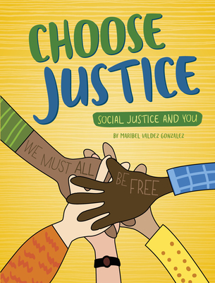 Choose Justice (Social Justice and You)
