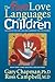 The Five Languages of Children by Gary Chapman