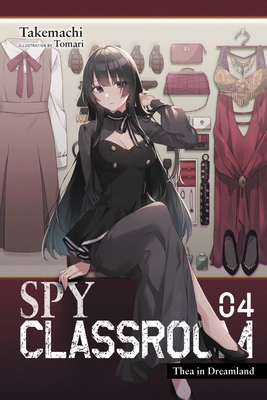 Spy Classroom, Vol. 4 (light novel): Thea in Dreamland (Volume 4)