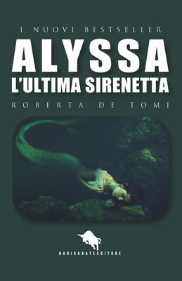 ALYSSA, L’ULTIMA SIRENETTA (Italian Edition)