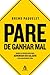 Pare de ganhar mal (Portuguese Edition)