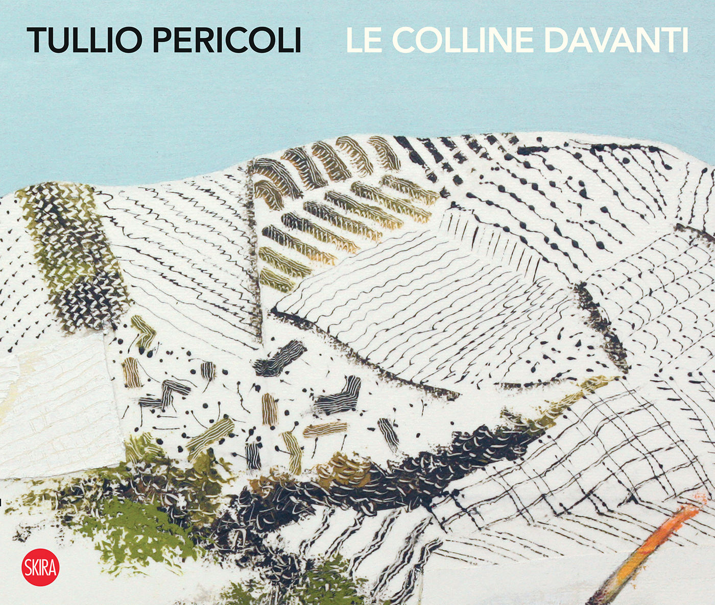 Tullio Pericoli. Le colline davanti. Viaggio nelle terre di Langhe, Roero e Monferrato