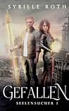 Gefallen: Seelensucher 1 (German Edition) Gefallen: Seelensucher 1 (German Edition)