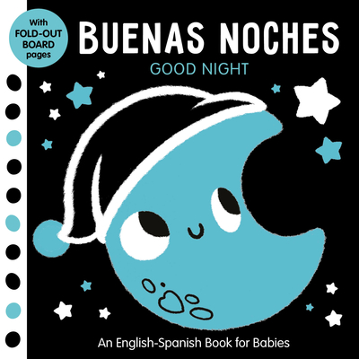 Buenas Noches: Good Night - A Spanish-English Book for Babies - With Fold-out Board Pages (Tiny Tots Tummy Time) (English and Spanish Edition)