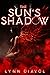 The Sun's Shadow (The Tales...