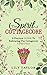 The Spirit of Cottagecore: A Practical Guide To Embracing The Cottagecore Lifestyle