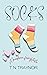 SOCKS: A Modern Retelling - The Twelve Dancing Princesses (Tales to Treasure Book 3)