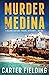 Murder in the Medina by Carter Fielding