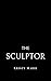 The Sculptor (In the Hands of the Potters #3) by Kristy Marie